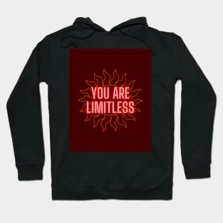 You are Limitless Maroon Sun Hoodie